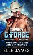 Brotherhood Protectors, Tome 4 : Cowboy Delta Force : Bodyguard d'un ange intrépide