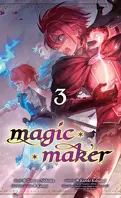 Magic Maker, Tome 3