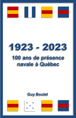 Couverture de 1923-2023: 100 ans de présence navale à Québec