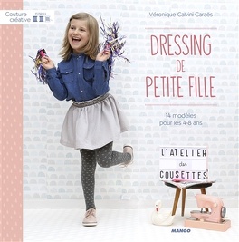 Dressing de petite fille : 14 modèles pour les 4-8 ans - Livre de Véronique  Calvini-Caraes