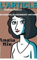 Anaïs Nin, scandaleusement intime