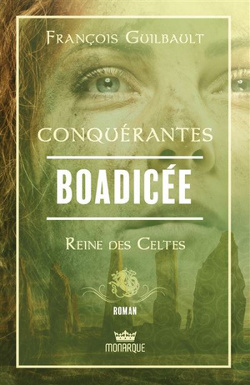 Couverture de Conquérantes : Boadicée - Reine des Celtes