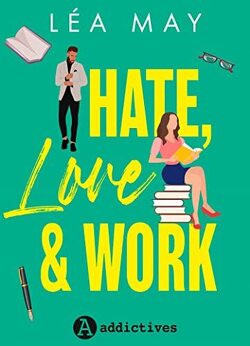 Couverture de Hate, Love & Work