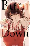 couverture Burn the House Down, Tome 1