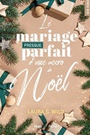 couverture La Romance presque parfaite d'une accro à Noël, Tome 2 : Le Mariage presque parfait d'une accro à Noël