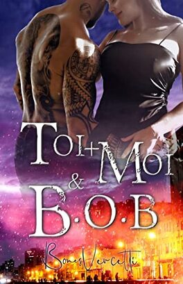 Love and Bones, Tome 1 : Toi + moi & B.O.B - Livre de Bones Vercetti