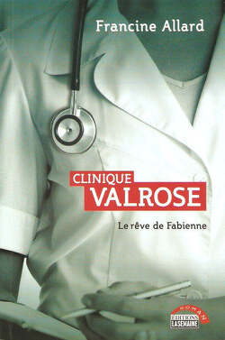 Couverture de Clinique Valrose, Tome 1 : Le Rêve de Fabienne