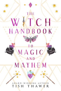 Couverture de Stolen Spells, Tome 1 : The Witch Handbook to Magic and Mayhem