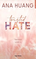 Twisted, Tome 3 : Twisted Hate
