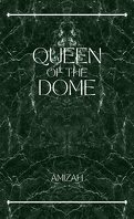 QOTD, Tome 1 : Queen of the Dome