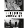 Friedkin connection - Les mémoires d'un cinéaste de légende