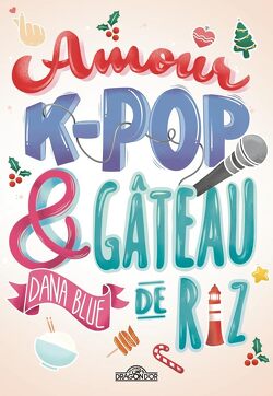 Couverture de Amour, K-pop & Gâteau de riz