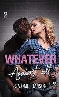 Whatever, Tome 2 : Against All