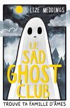 Le Sad Ghost Club, Tome 1