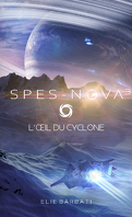 Spes-Nova, Tome 3 : L'œil du cyclone
