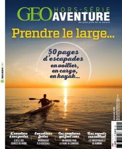 Couverture de Hors-série Géo Aventure, n°10 : Prendre le large...