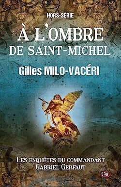 Couverture de Les Enquêtes du commandant Gabriel Gerfaut, HS : À l'ombre de Saint Michel