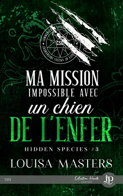 Couverture de Hidden Species, Tome 3 : Ma mission impossible avec un chien de l'enfer