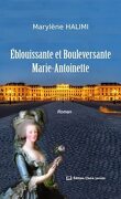 Éblouissante et bouleversante Marie-Antoinette