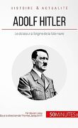 Grandes personnalités, Numéro 14 : Adolf Hitler et la folie nazie
