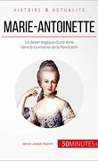 Grandes personnalités, Numéro 30 : Marie-Antoinette, dans les affres de la révolution