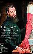 Une histoire de la médecine ou le souffle d'Hippocrate
