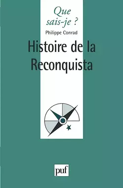 Couverture de Que sais-je ? - Histoire et Art, n°3287 : Histoire de la Reconquista
