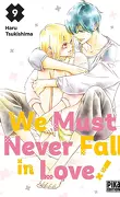 We Must Never Fall in Love !, Tome 9