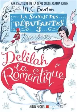 Couverture de La Saison des débutantes, Tome 3 : Delilah la romantique