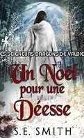 Les Seigneurs dragons de Valdier, Tome 12,5 : Christmas for a Goddess