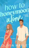 How To Honeymoon Alone