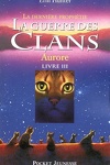 couverture La Guerre des clans - La Dernière Prophétie, tome 3 : Aurore