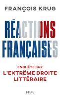 Réactions françaises : Enquête sur l'extrême droite littéraire