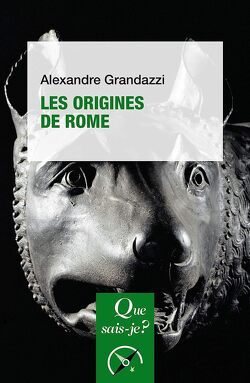 Couverture de Que sais-je ? - Histoire et Art, n°216 : Les origines de Rome