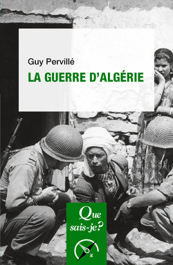Couverture de  Que sais-je ? - Histoire et Art, n°3765 : La Guerre d'Algérie