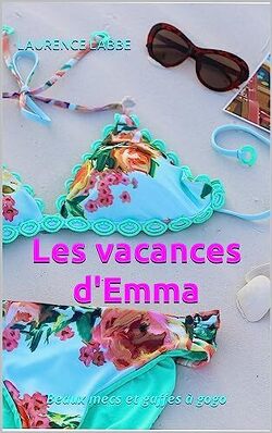 Couverture de Les vacances d'Emma: Beaux mecs et gaffes à gogo
