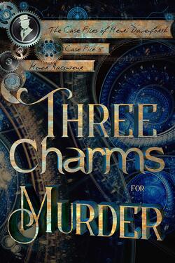 Couverture de Case Files of Henri Davenforth, Tome 5 : Three Charms for Murder