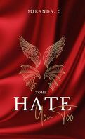 Hate You Too, Tome 1