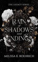 The Legacy, Tome 1 : Rain of Shadows and Endings