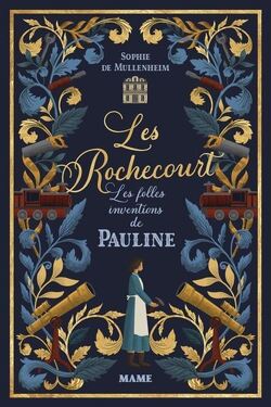 Couverture de Les Rochecourt, Tome 1 : Les folles inventions de Pauline