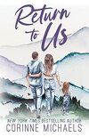 Willow Creek Valley, Tome 1 : Return to Us