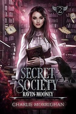 Couverture de Raven Mooney, Tome 2 : Secret Society