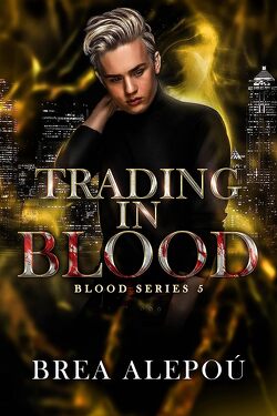 Couverture de Blood, Tome 5 : Trading in Blood