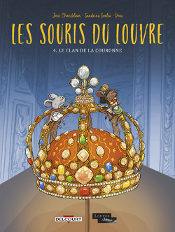 Couverture de Les Souris du Louvre, Tome 4 : Le Clan de la Couronne