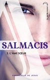 Salmacis, Tome 2 : L'Âme sœur