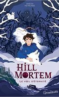 Hill Mortem - Le voeu d'éternité