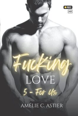 Couverture du livre Fucking Love, Tome 5 : For Us
