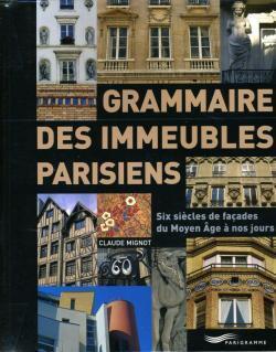Couverture de Grammaire des immeubles parisiens : Six siècles de façades du Moyen Age à nos jours