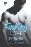 couverture Fucking Love, Tome 2 : For You