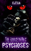 The boogeyman's psychoses